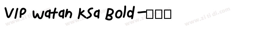 VIP Watan KSa Bold字体转换